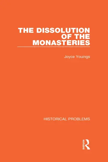 Cover of The Dissolution of the Monasteries
