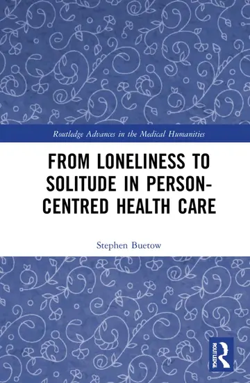 Cover of From Loneliness to Solitude in Person-Centred Health Care