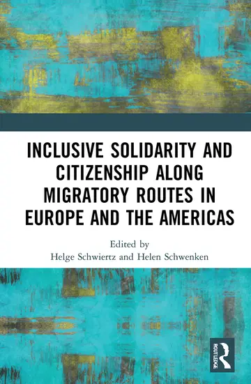 Cover of Inclusive Solidarity and Citizenship Along Migratory Routes in Europe and the Americas