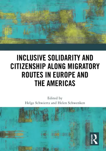Cover of Inclusive Solidarity and Citizenship along Migratory Routes in Europe and the Americas