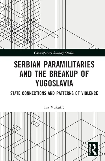 Cover of Serbian Paramilitaries and the Breakup of Yugoslavia