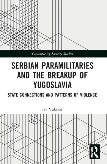 Cover of Serbian Paramilitaries and the Breakup of Yugoslavia