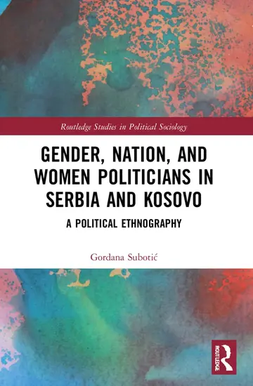 Cover of Gender, Nation and Women Politicians in Serbia and Kosovo