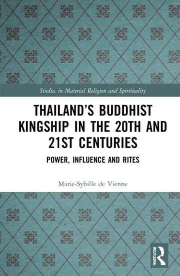 Cover of Thailand’s Buddhist Kingship in the 20th and 21st Centuries
