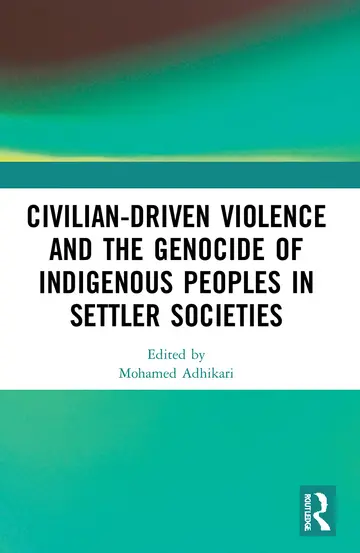 Cover of Civilian-Driven Violence and the Genocide of Indigenous Peoples in Settler Societies