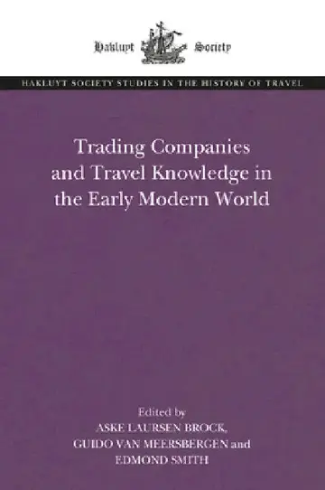 Cover of Trading Companies and Travel Knowledge in the Early Modern World