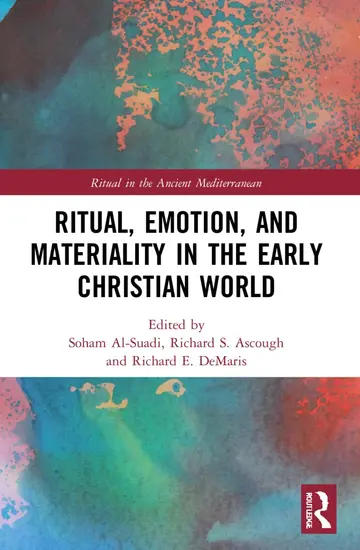 Cover of Ritual, Emotion and Materiality in the Early Christian World