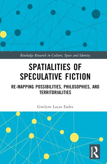 Cover of Spatialities of Speculative Fiction