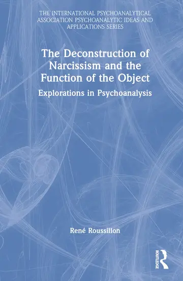 Cover of The Deconstruction of Narcissism and the Function of the Object