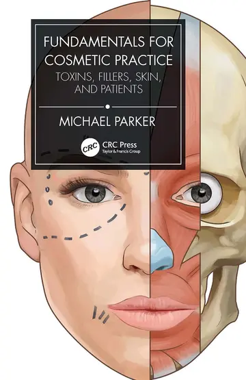 Cover of Fundamentals for Cosmetic Practice Toxins Fillers Skin and Patients