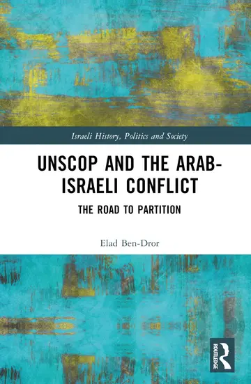 Cover of UNSCOP and the Arab-Israeli Conflict