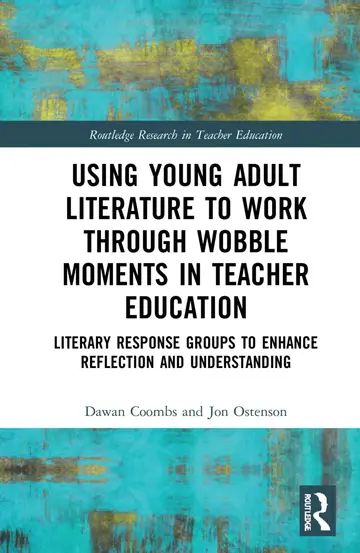 Cover of Using Young Adult Literature to Work Through Wobble Moments in Teacher Education