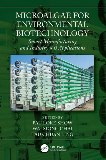 Cover of Microalgae for Environmental Biotechnology Smart Manufacturing and Industry 4.0 Applications