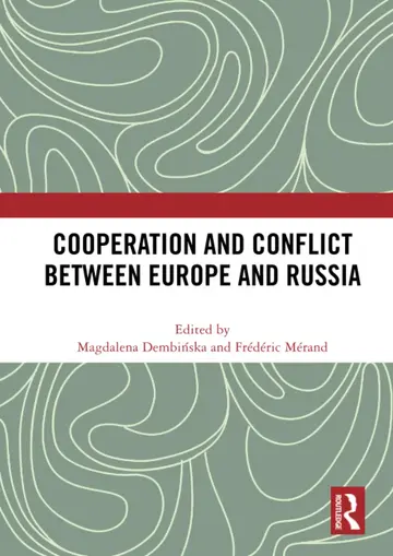 Cover of Cooperation and Conflict between Europe and Russia