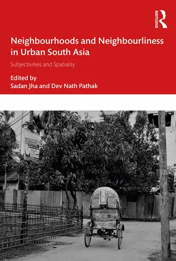 Cover of Neighbourhoods and Neighbourliness in Urban South Asia