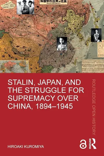 Cover of Stalin, Japan, and the Struggle for Supremacy over China, 1894–1945