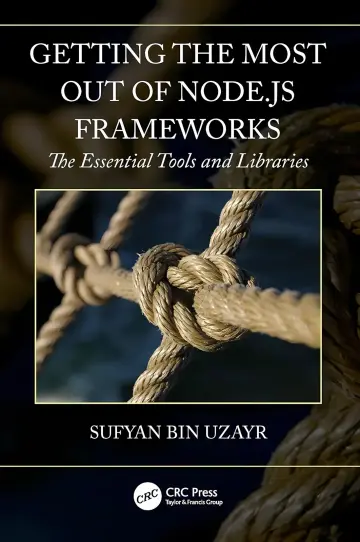 Cover of Getting the Most Out of Node.js Frameworks
