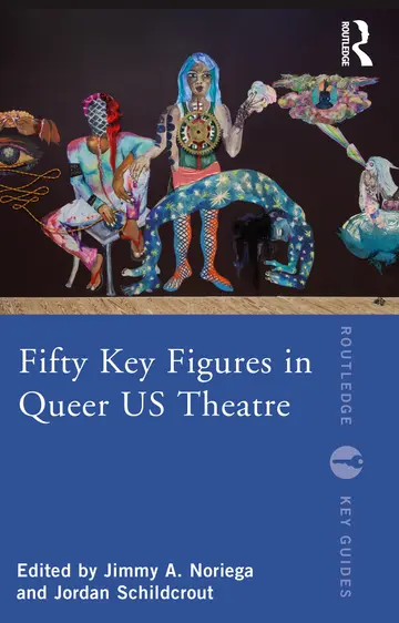 Cover of Fifty Key Figures in Queer US Theatre
