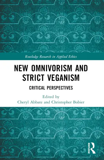 Cover of New Omnivorism and Strict Veganism
