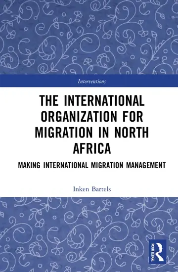 Cover of The International Organization for Migration in North Africa