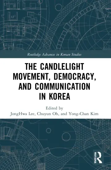 Cover of The Candlelight Movement, Democracy, and Communication in Korea
