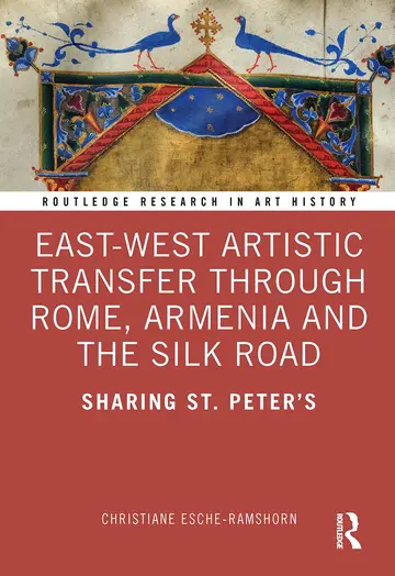 Cover of East-West Artistic Transfer through Rome, Armenia and the Silk Road