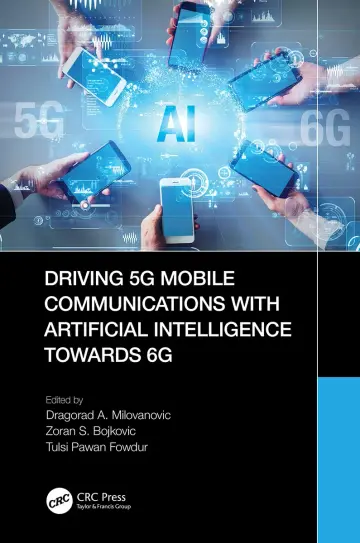 Cover of Driving 5G Mobile Communications with Artificial Intelligence towards 6G