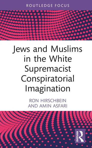 Cover of Jews and Muslims in the White Supremacist Conspiratorial Imagination
