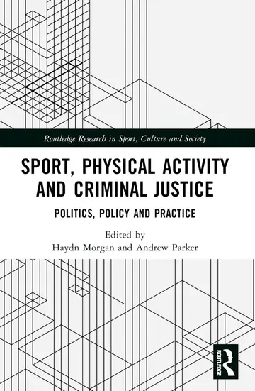 Cover of Sport, Physical Activity and Criminal Justice