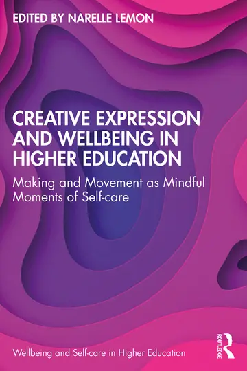 Cover of Creative Expression and Wellbeing in Higher Education