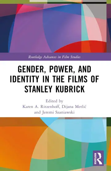 Cover of Gender, Power and Identity in the Films of Stanley Kubrick