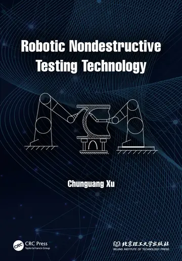 Cover of Robotic Nondestructive Testing Technology