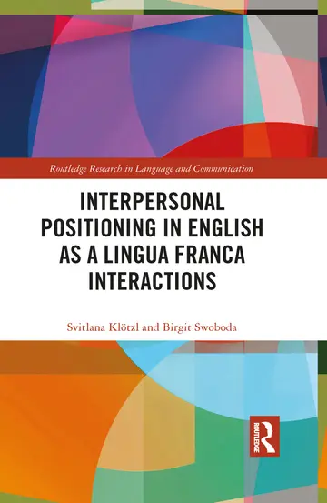 Cover of Interpersonal Positioning in English as a Lingua Franca Interactions