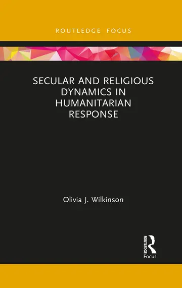 Cover of Secular and Religious Dynamics in Humanitarian Response