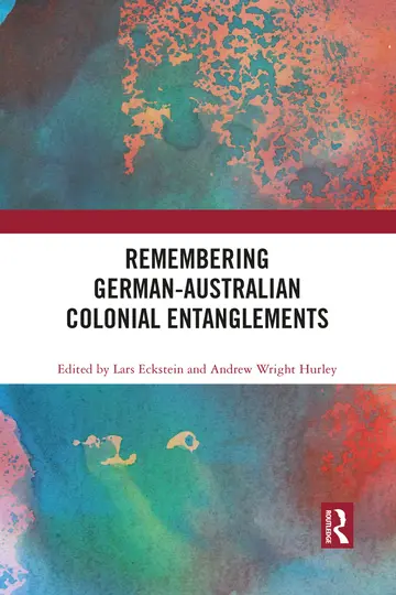 Cover of Remembering German-australian Colonial Entanglements