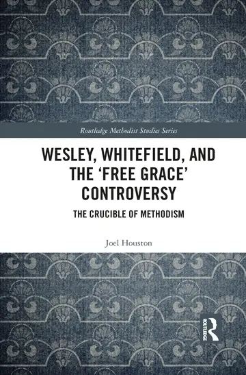 Cover of Wesley, Whitefield, and the 'Free Grace' Controversy
