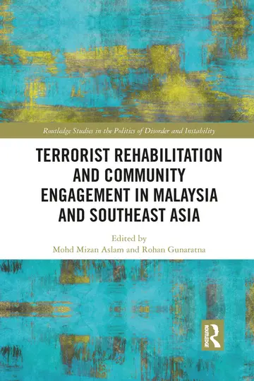 Cover of Terrorist Rehabilitation and Community Engagement in Malaysia and Southeast Asia