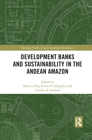 Cover of Development Banks and Sustainability in the Andean Amazon
