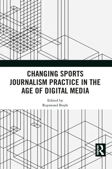 Cover of Changing Sports Journalism Practice in the Age of Digital Media