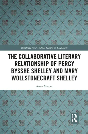 Cover of The Collaborative Literary Relationship of Percy Bysshe Shelley and Mary Wollstonecraft Shelley