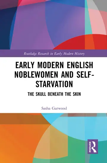 Cover of Early Modern English Noblewomen and Self-starvation