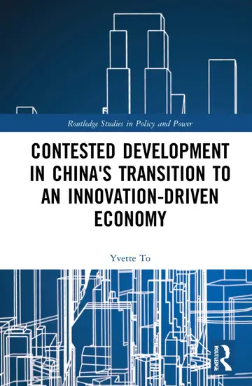 Cover of Contested Development in China's Transition to an Innovation-driven Economy