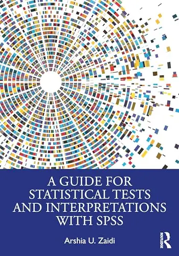 Cover of A Guide for Statistical Tests and Interpretations with SPSS