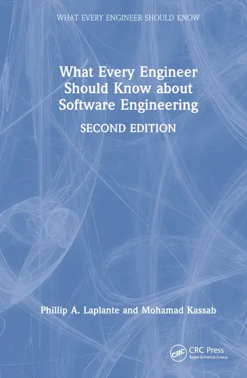 Cover of What Every Engineer Should Know About Software Engineering