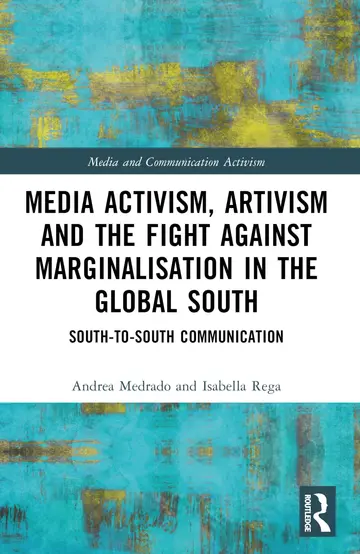 Cover of Media Activism, Artivism and the Fight Against Marginalisation in the Global South