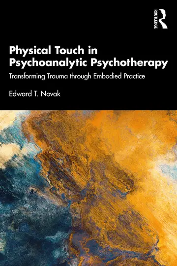 Cover of Physical Touch in Psychoanalytic Psychotherapy