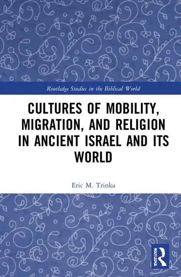 Cover of Cultures of Mobility, Migration, and Religion in Ancient Israel and Its World