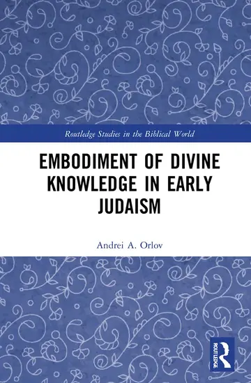 Cover of Embodiment of Divine Knowledge in Early Judaism