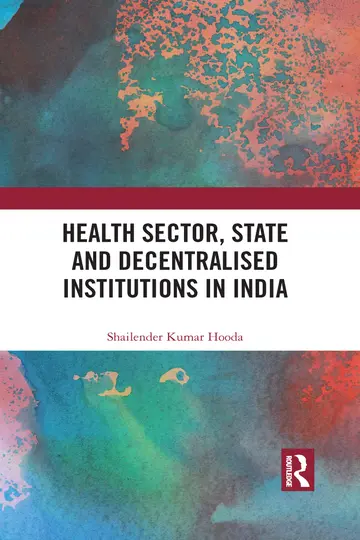 Cover of Health Sector, State and Decentralised Institutions in India