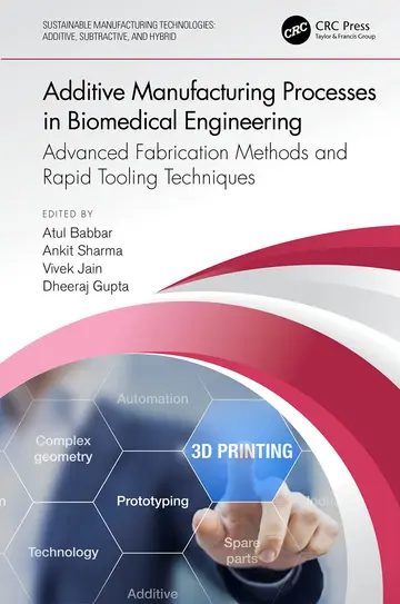 Cover of Additive Manufacturing Processes in Biomedical Engineering